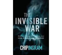 Chip Ingram The Invisible War - What Every Believer Needs to Know ab (Tascabile)