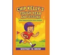 CHIP KELLY’S TOUGH YEAR AND LESSONS: What happened when plans changed