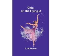Chip, of the Flying U