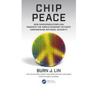 Chip Peace: How Semiconductors Can Promote the World Economy Without Undermining National Security