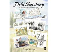 Chip Sullivan Field Sketching for Environmental Designers (Tascabile)