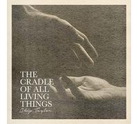CHIP TAYLOR - THE CRADLE OF ALL LIVING THINGS DCD PREORDER FOR RELEAS - K72z