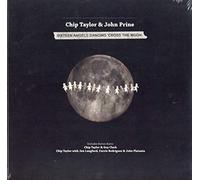 Chip Taylor with John Prine, Guy Clark and Jon Langford/Carrie Rodriguez - 16 Angels Dancing 'Cross The Moon
