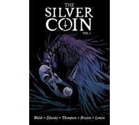 Chip Zdarsky Jeff Lemire Kelly Thompson Ed Briss Silver Coin Volume (Tascabile)