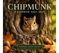 Chipmunk calendar 2027 2028: A Charming Photographic Celebration of Curious Chipmunks, Tiny Paws, Woodland Trails, and the Playful Beauty of Nature’s Smallest Forest Friends