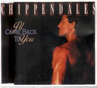 Chippendales - I'll Come Back To You