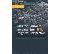 Chipressian Crack the Hardware Interview - from RTL Designers' Persp (Tascabile)