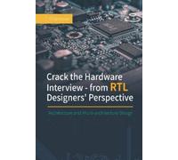 Chipressian Crack the Hardware Interview - from RTL Designers' Persp (Tascabile)