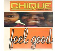 Chique - Feel Good