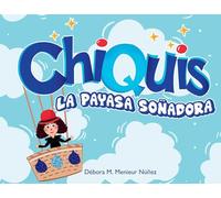 Chiquis La Payasa Soñadora