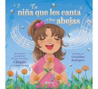 Chiquis Lissett La Niña Que Les Canta a Las Abejas / The Girl (Copertina rigida)