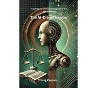 Chirag Kansara The AI-Driven Lawyer (Tascabile)