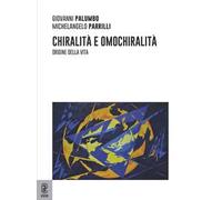 Chiralità e omochiralità. Origine della vita