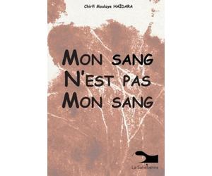 Chirfi Moulaye Haïdara Mon Sang N'est Pas Mon Sang (Tascabile)