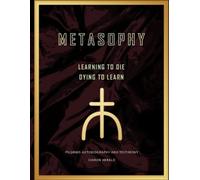 Chiron Herald Metasophy Learning to Die-Dying To Learn (Tascabile)