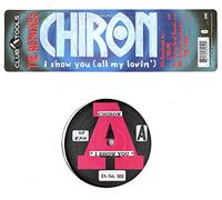 Chiron - I show you (all my lovin') Remixes [VINYL]