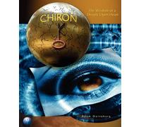 Chiron: The Wisdom of a Deeply Open Heart - Gainsburg Adam