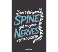 Chiropractor Chiro Your Spine Chiropractic Assistant Notebook: Matte Finish Cover, Diary, 6x9 120 Pages, Planner, Lined College Ruled Paper, Journal