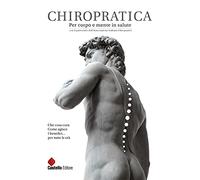 Chiropratica. Per corpo e mente in salute