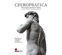 Chiropratica. Per corpo e mente in salute