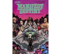 Chiroptera e carniformaves. Manifest destiny. Vol. 3