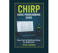 CHIRP Radio Programming Guide: Easy Ham & Baofeng Setup for Beginners