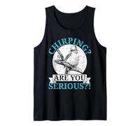 Chirping Are You Serious Bird Lover Ornitologia Kookaburra Canotta