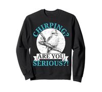 Chirping Are You Serious Bird Lover Ornitologia Kookaburra Felpa