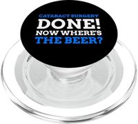 Chirurgia della cataratta fatta! Ora dov'è la birra? Cataratta divertente PopSockets PopGrip per MagSafe