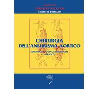 Chirurgia dell'aneurisma aortico. Addominale, toracoaddominale, t