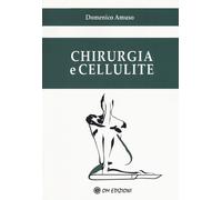 Chirurgia e cellulite - [OM Edizioni]