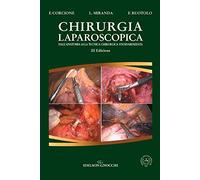 Chirurgia laparoscopica. Dall'anatomia alla tecnica chirurgica standardizzata