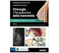Chirurgia oncoplastica della mammella. Atlante di tecniche chirurgiche