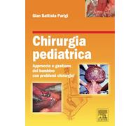 Chirurgia pediatrica: Approccio e gestione del bambino con problemi chirurgici