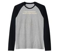 Chirurgia Recupero Qual è la Tua Scusa Divertimento Donne Guariscono Maglia con Maniche Raglan