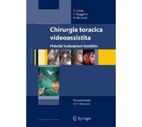 Chirurgia toracica videoassistita. Principi, indicazioni, tecniche. Con DVD