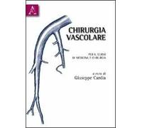 Chirurgia vascolare. Per il corso di medicina e chirurgia