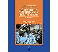 Chirurgica veterinaria del cane e del gatto. Ortopedia