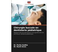 Chirurgie buccale en dentisterie pédiatrique: Naviguer dans les interventions chirurgicales dans les soins bucco-dentaires pédiatriques