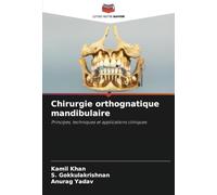 Chirurgie orthognatique mandibulaire: Principes, techniques et applications cliniques