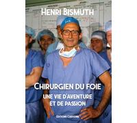Chirurgien du foie: Une vie d'aventure et de passion