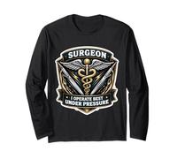 Chirurgo Divertente I Operate Best Under Pressure Surgery Doctor Maglia a Manica