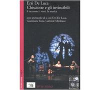 Chisciotte e gli invincibili. Il racconto, i versi, la musica. Con DVD