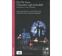 Chisciotte e gli invincibili. Il racconto, i versi, la musica. Con DVD