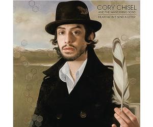 Chisel, Cory & The Wandering Sons - Death Won't Send A Letter