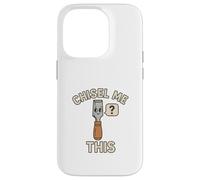 Chisel Me This, gioco di parole per la lavorazione del legno, divertente design da falegname Custodia per iPhone 14 Pro