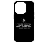 Chisholm citazione posto alla sedia da tavolo EQUALITY NOW Shirley C Custodia per iPhone 14 Pro