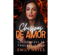 Chispas de Amor: Romance sáfico entre bomberas, con escenas muy calientes y mucha acción