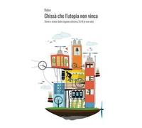 Chissà che l'utopia non vinca. Storie e visioni dalla stagione ciclistica 2018 (e non solo)