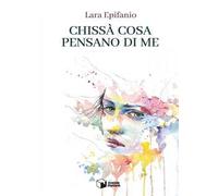 Chissà cosa pensano di me